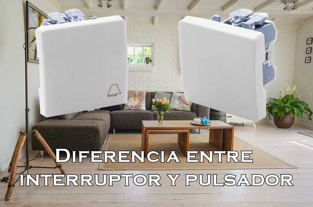 Diferencia entre interruptor y pulsador